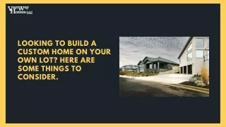 looking to build a custom home on your