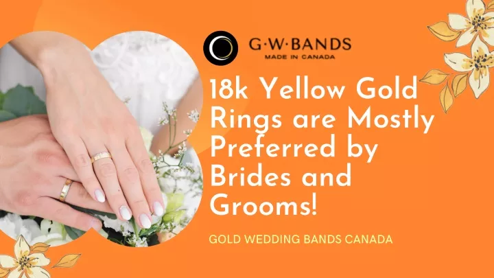 18k yellow gold rings are mostly preferred