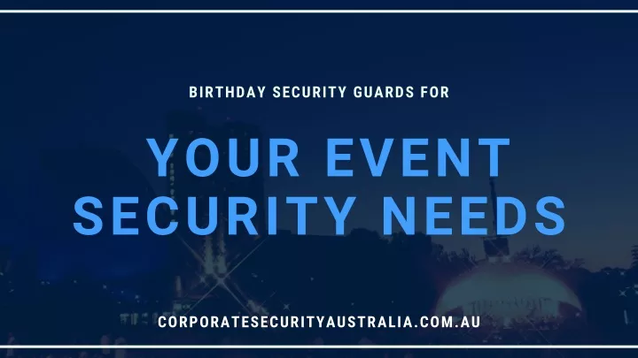 birthday security guards for your event security