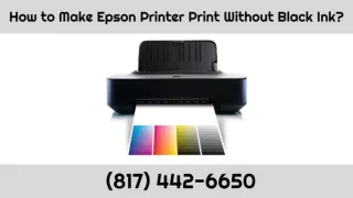 How to Make Epson Printer Print Without Black Ink