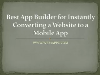 best app builder for instantly converting a website to a mobile app