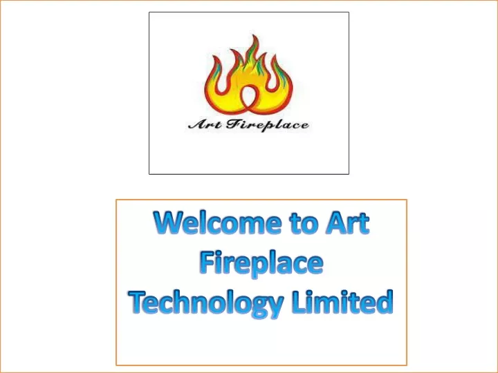 welcome to art fireplace technology limited