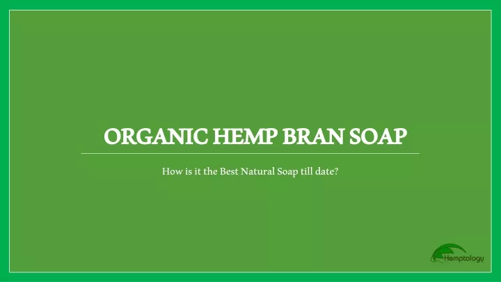 organic hemp bran soap