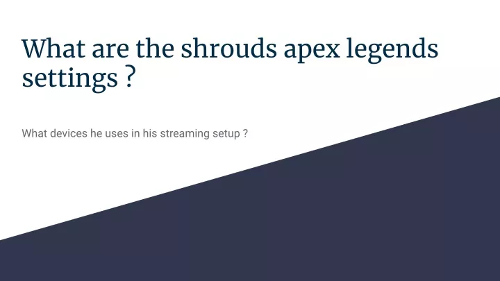 what are the shrouds apex legends settings