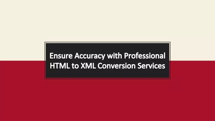 ensure accuracy with professional html to xml conversion services