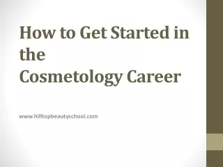 How to Get Started in the Cosmetology Career