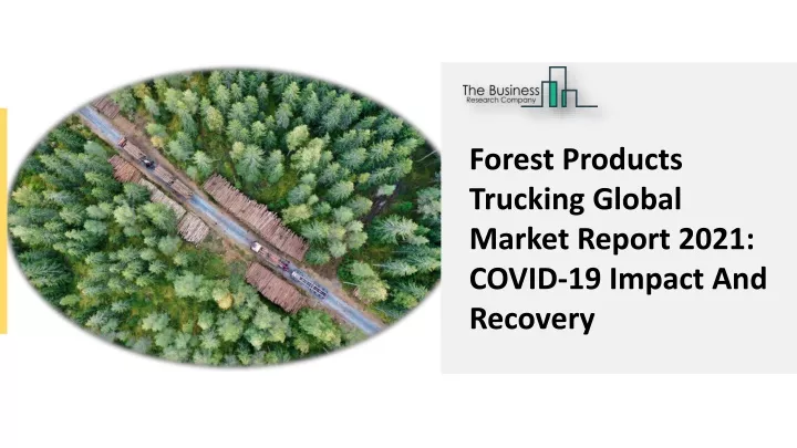 forest products trucking global market report