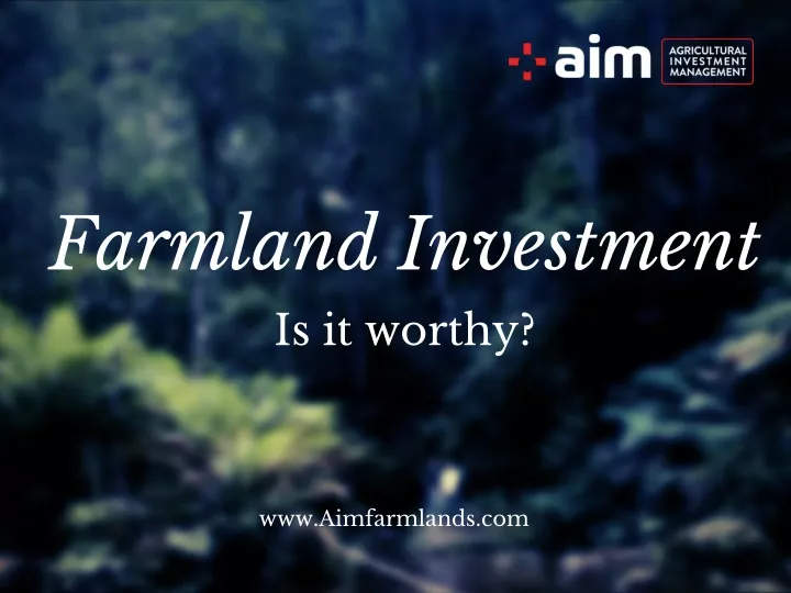 farmland investment is it worthy