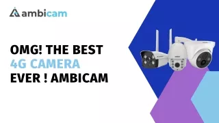 OMG! The Best 4G Camera Ever ! Ambicam