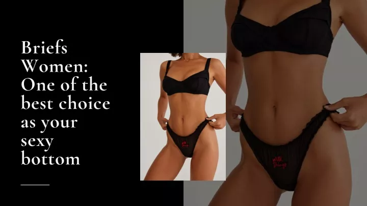 briefs women one of the best choice as your sexy