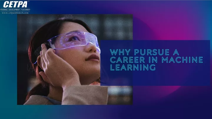 why pursue a career in machine learning