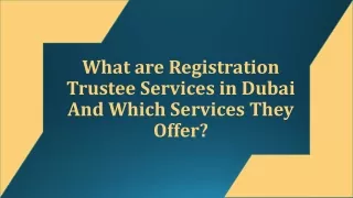 What are Registration Trustee Services in Dubai And Which Services They Offer?