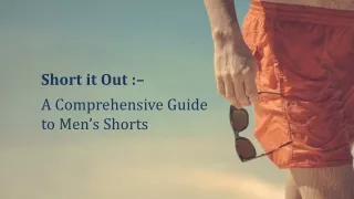 Short it Out A Comprehensive Guide to Men’s Shorts