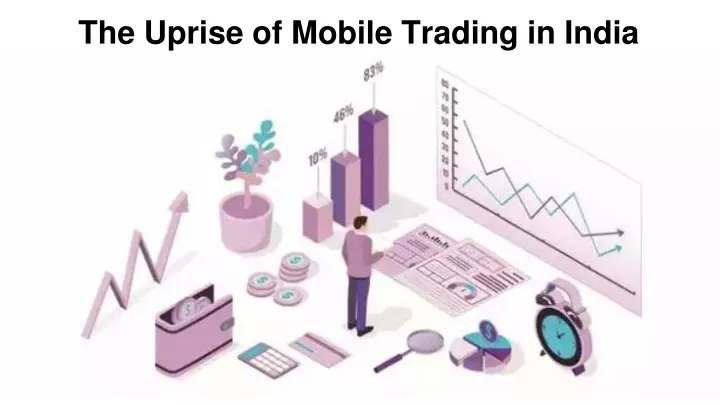 the uprise of mobile trading in india
