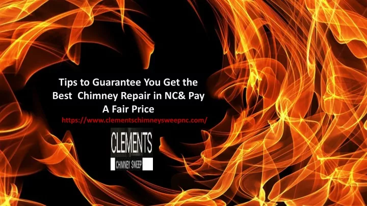 tips to guarantee you get the best chimney repair in nc pay a fair price