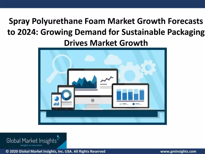 spray polyurethane foam market growth forecasts