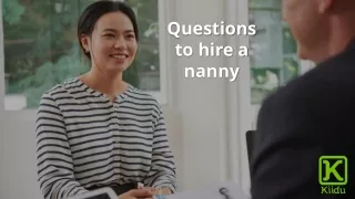 Questions to hire a nanny