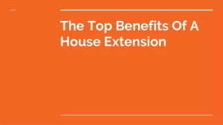 The Top Benefits Of A House Extension