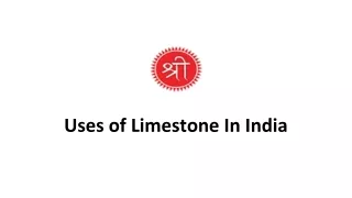 Uses of Limestone In India