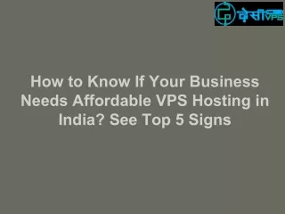 How to Know If Your Business Needs Affordable VPS Hosting in India