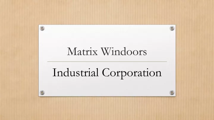 matrix windoors