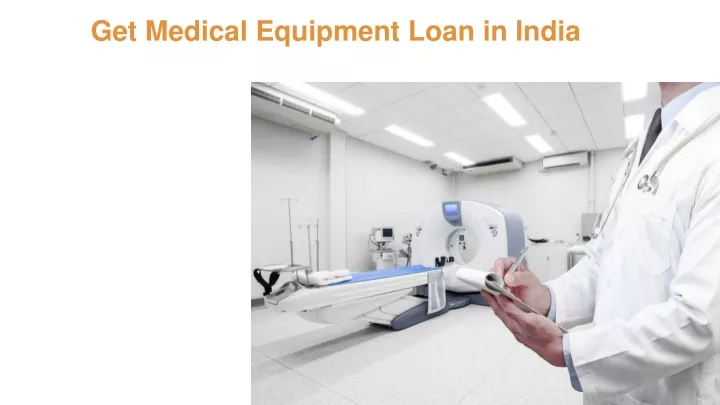 get medical equipment loan in india