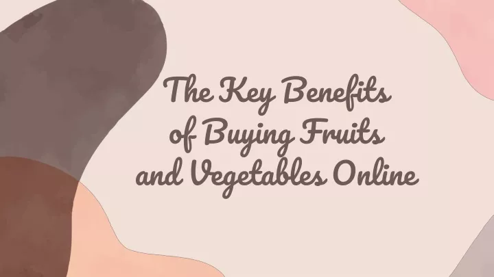 the key benefits of buying fruits and vegetables online