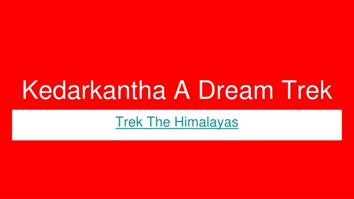 kedarkantha a dream trek