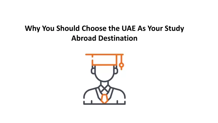 why you should choose the uae as your study abroad destination