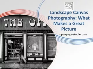 Landscape Canvas Photography: What Makes a Great Picture