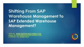 shifting from sap warehouse management to sap extended warehouse management