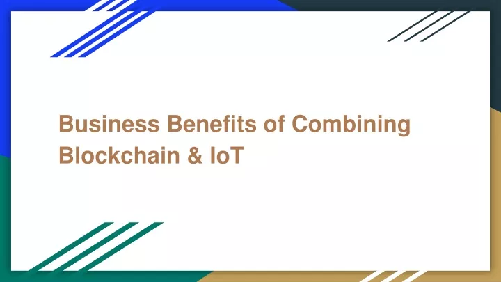 business benefits of combining blockchain iot