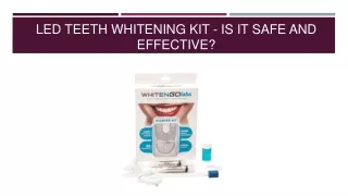 LED Teeth Whitening Kit - Is It Safe and effevtive