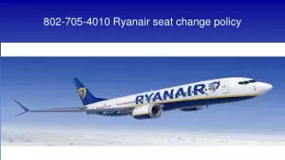802 705 4010 ryanair seat change policy