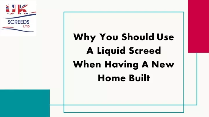 why you should use a liquid screed when having