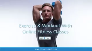 Exercise & Workout With Online Fitness Classes in London, Fitforce London