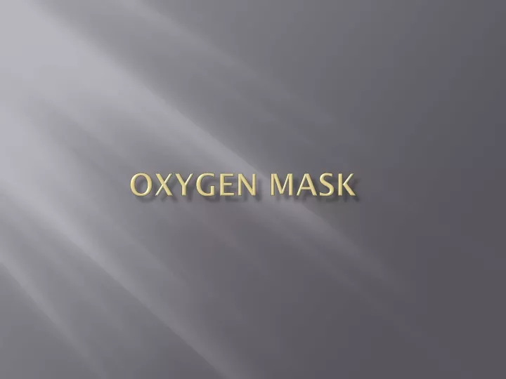 oxygen mask