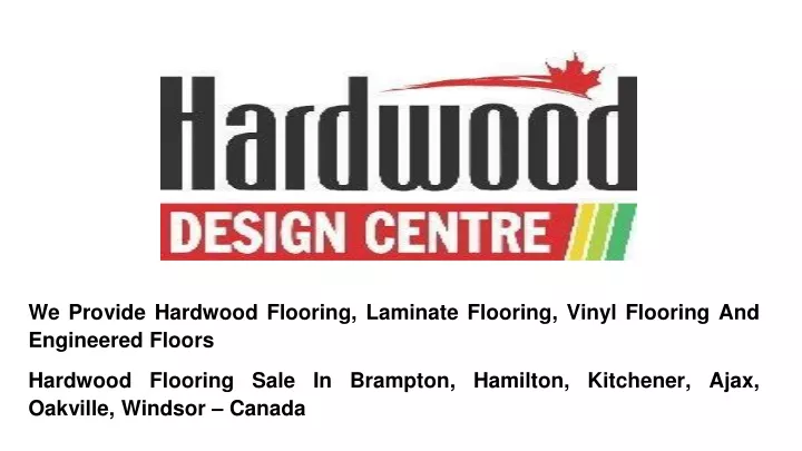we provide hardwood flooring laminate flooring