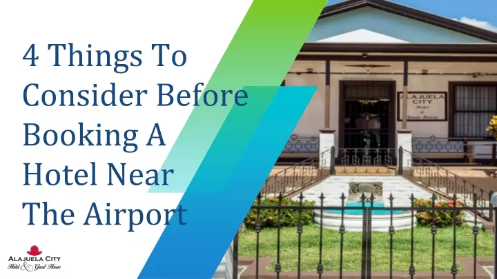 4 things to consider before booking a hotel n ear the a irport