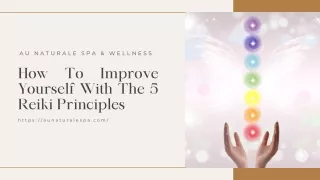 How To Improve Yourself With The 5 Reiki Principles