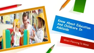 Know About Education And Childcare In Adelaide When Planning To Move