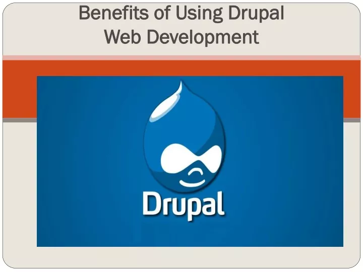 benefits of using drupal web development