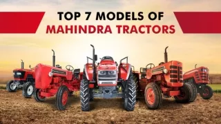 Top 7 Models of Mahindra Tractors ppt