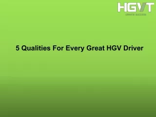 5 qualities for every great hgv driver