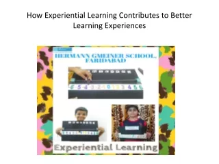 How Experiential Learning Contributes to Better Learning Experiences