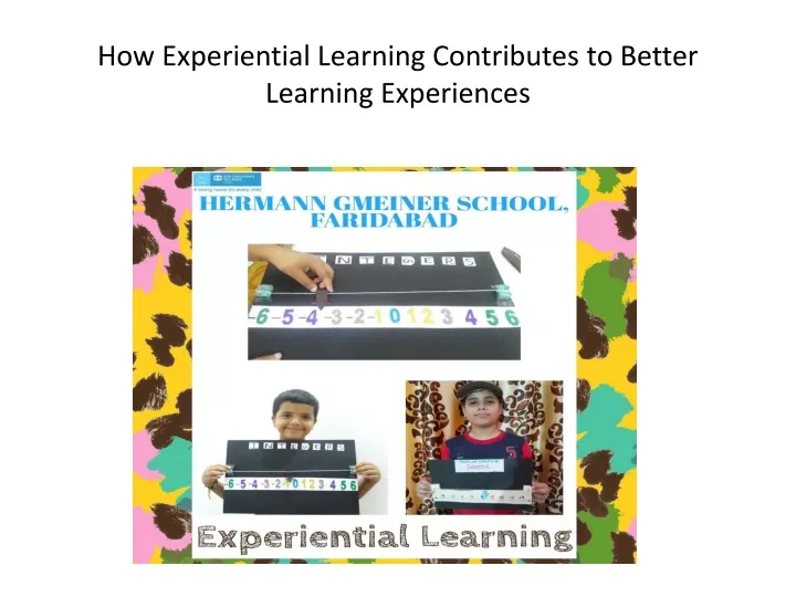 how experiential learning contributes to better learning experiences