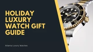 HOLIDAY LUXURY WATCH GIFT GUIDE