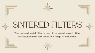 Process of Sintered Filters Used in High-Temperature and Pressure Conditions