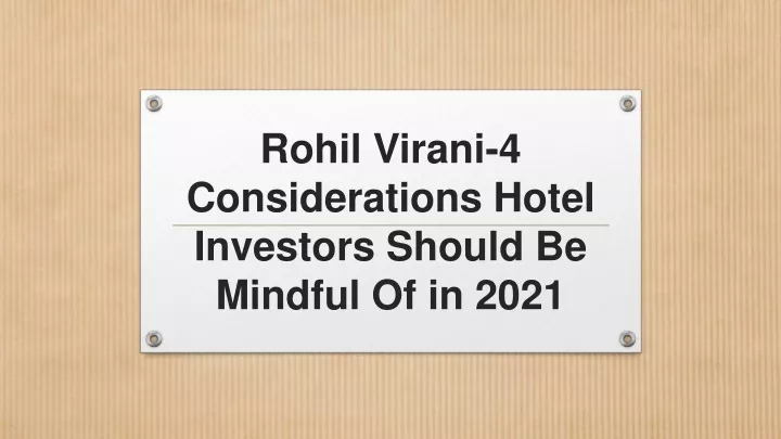 rohil virani 4 considerations hotel investors should be mindful of in 2021