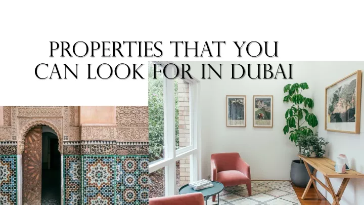 properties that you can look for in dubai